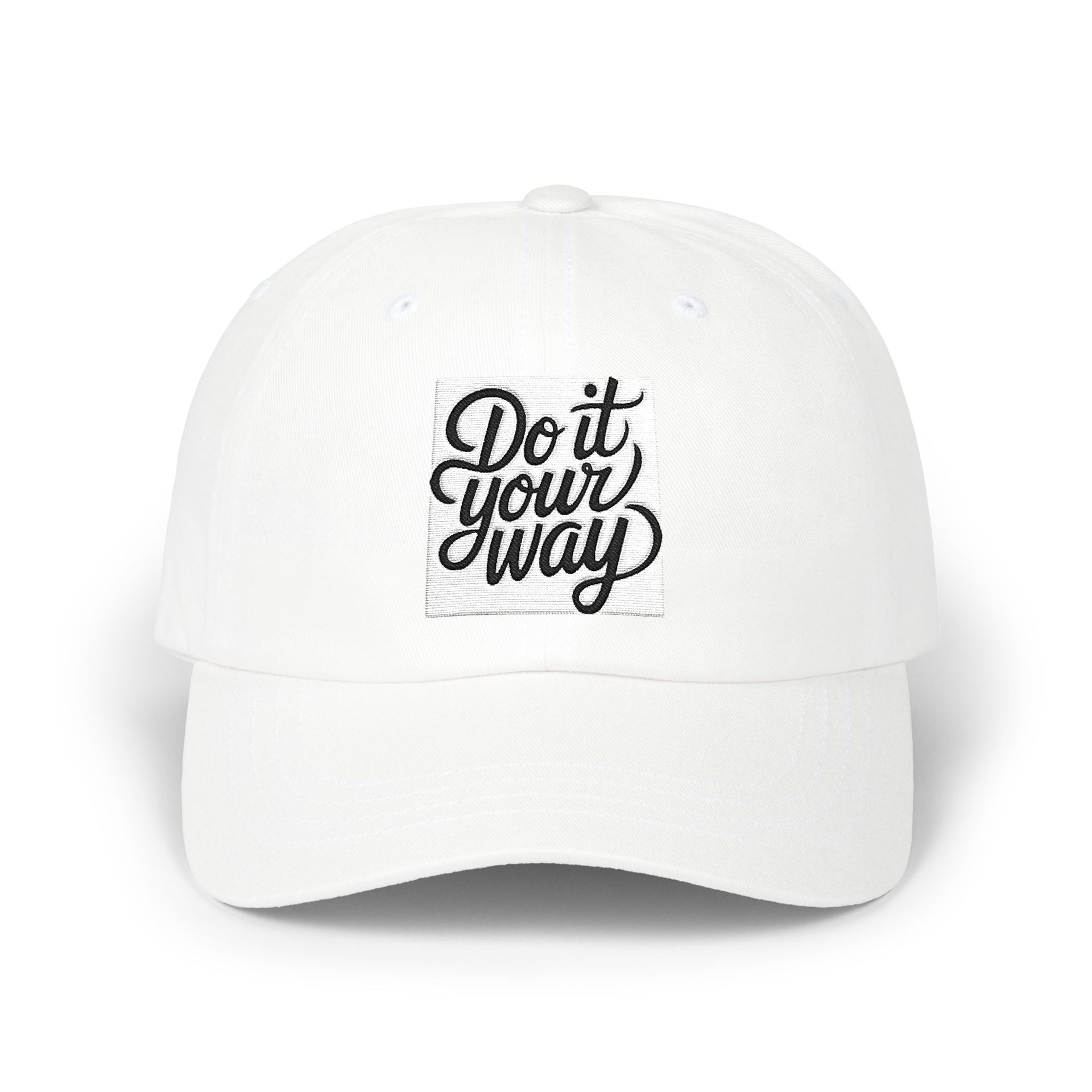Do It Your Way Dad Cap — Embroidered Inspirational Baseball Hat