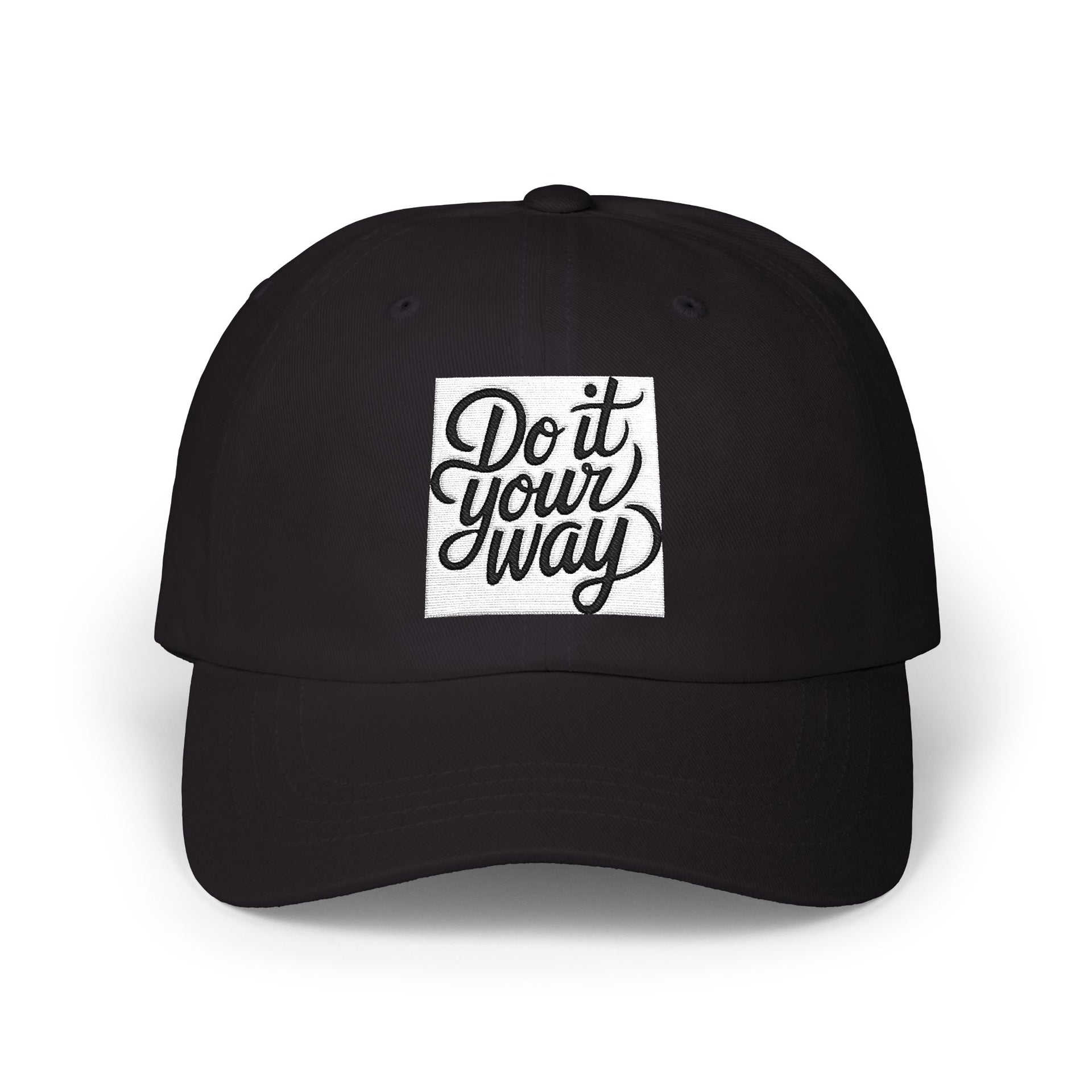 Do It Your Way Dad Cap — Embroidered Inspirational Baseball Hat