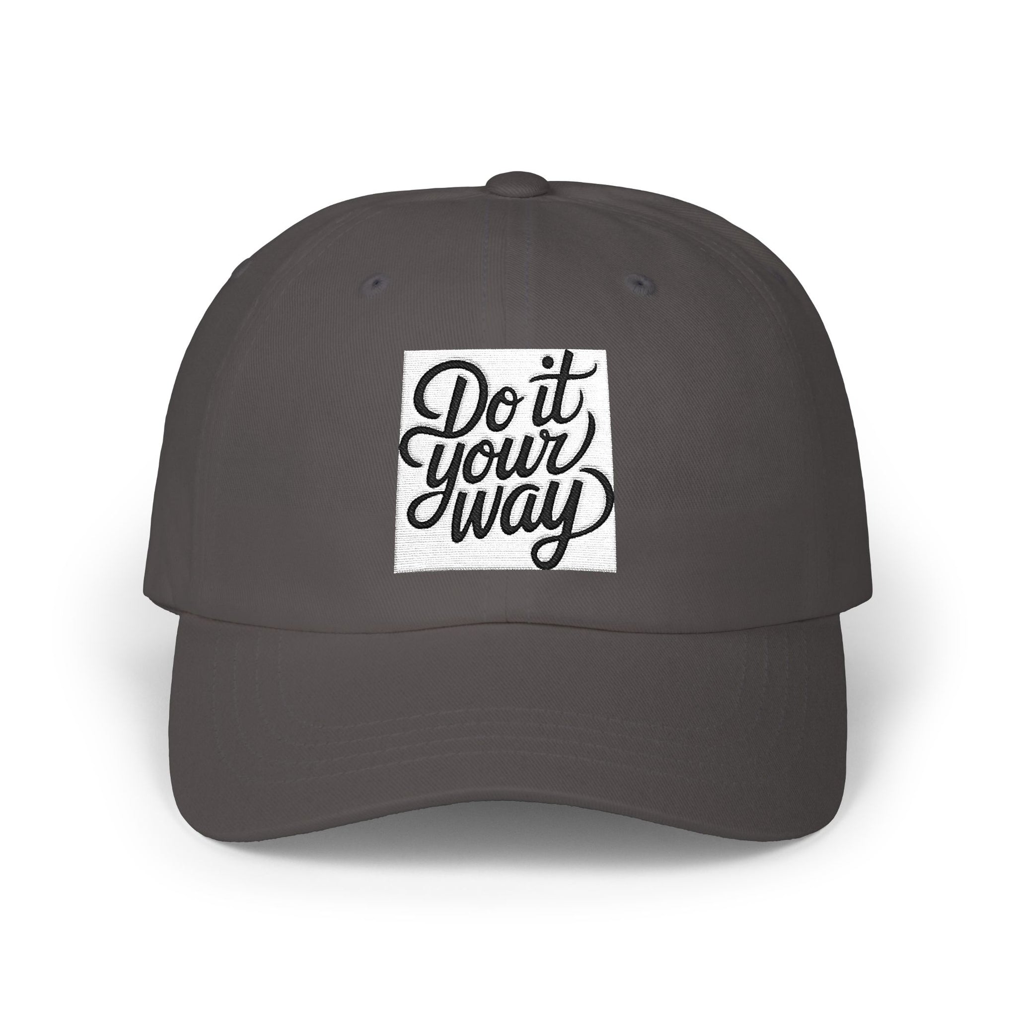Do It Your Way Dad Cap — Embroidered Inspirational Baseball Hat
