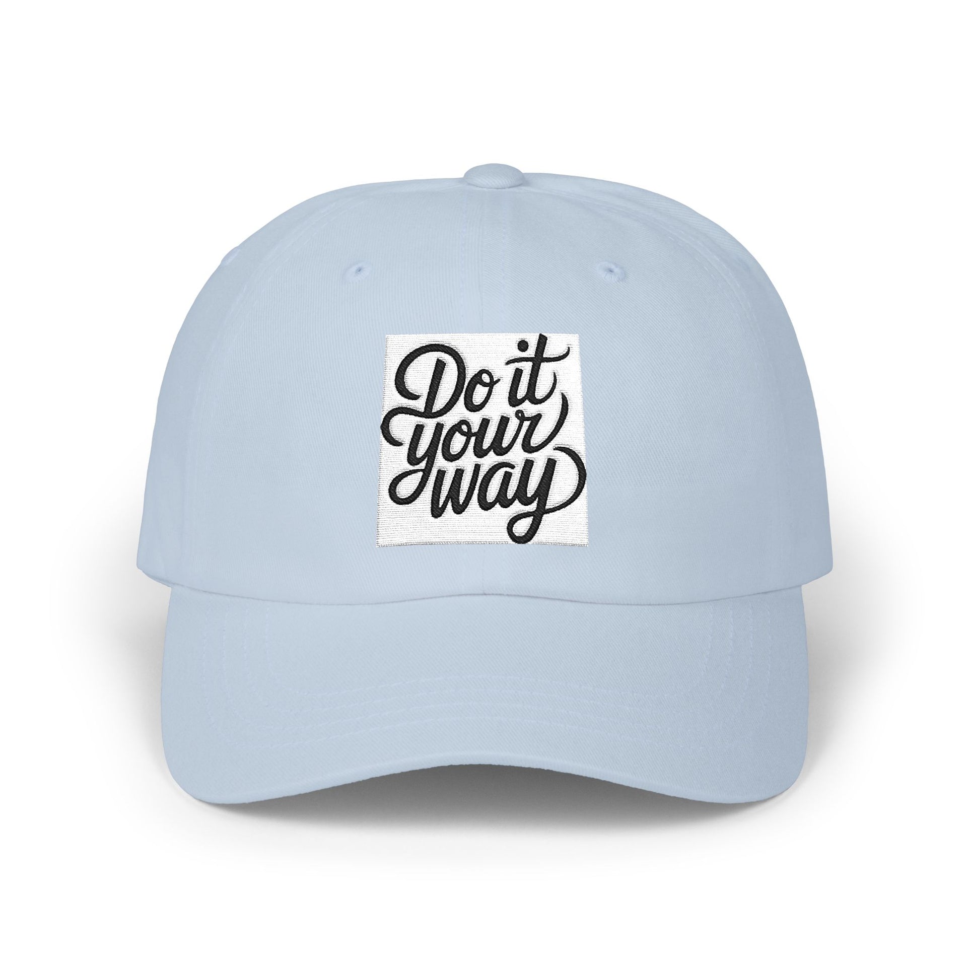 Do It Your Way Dad Cap — Embroidered Inspirational Baseball Hat