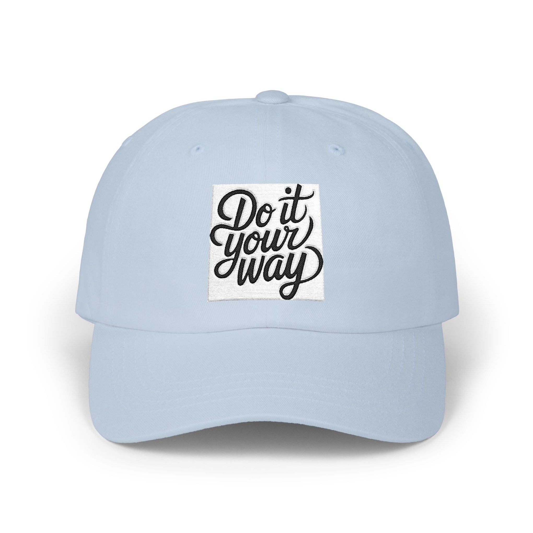Do It Your Way Dad Cap — Embroidered Inspirational Baseball Hat